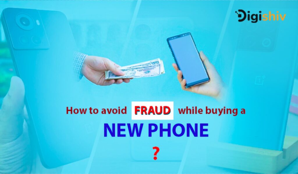 How to avoid fraud while buying a new phone