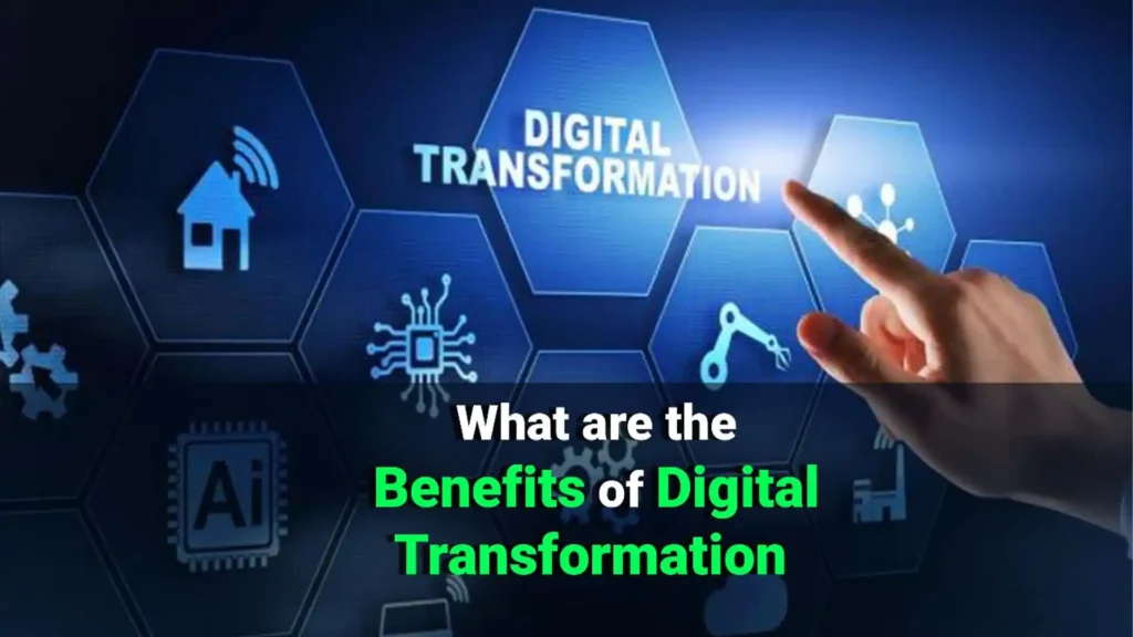 Benefits of Digital Transformation