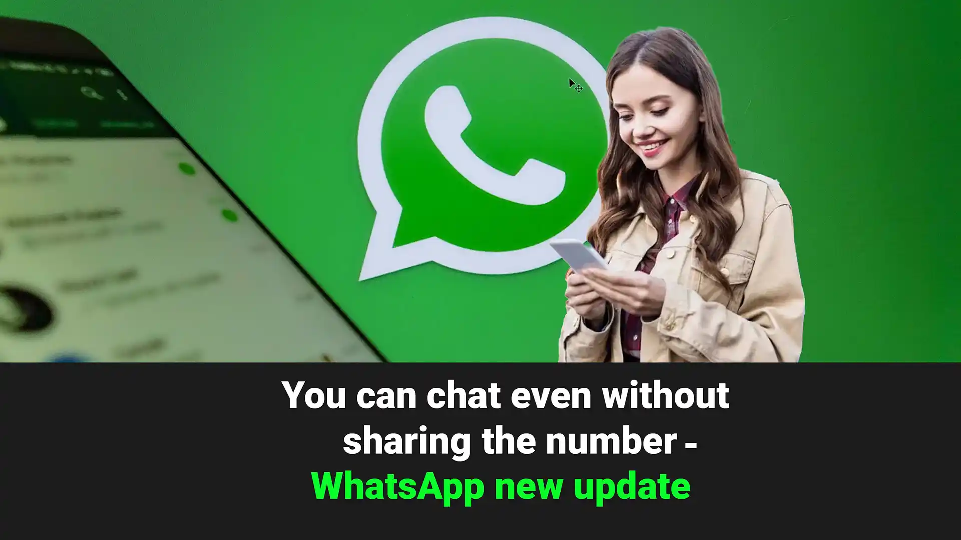 chat even without sharing the number - WhatsApp new update