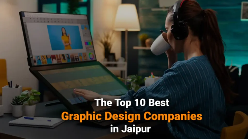 10 Best Graphic Design Companies in Jaipur