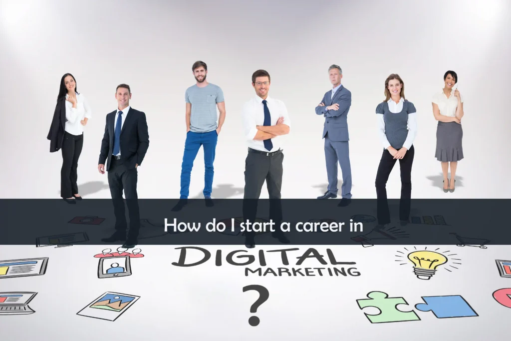 start a career in digital marketing